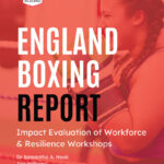 England Boxing Report November 2023 - Impact Evaluation of Workforce & Resilience Workshops