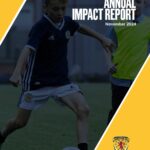 Scottish FA - Annual Impact Report | November 2024